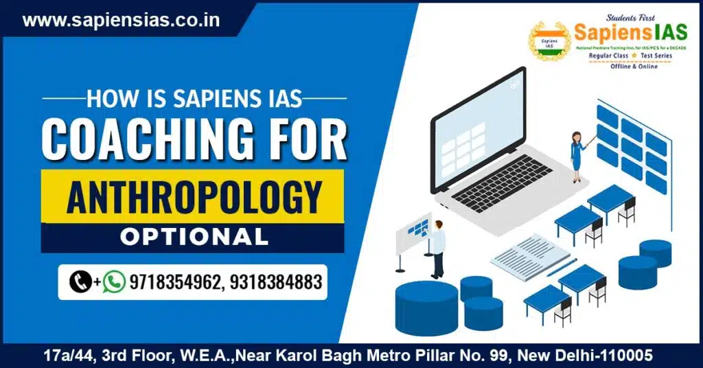 How is Sapiens IAS Coaching for Anthropology Optional