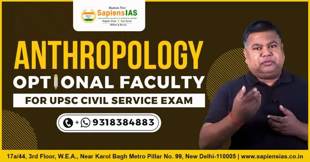 Anthropology Optional Faculty for UPSC Civil Service Exam